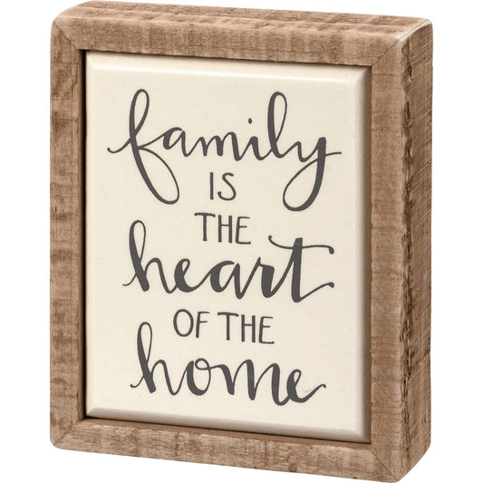 Family Is The Heart Of The Home Mini Sign