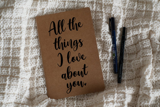 All The Things I Love About You Journal