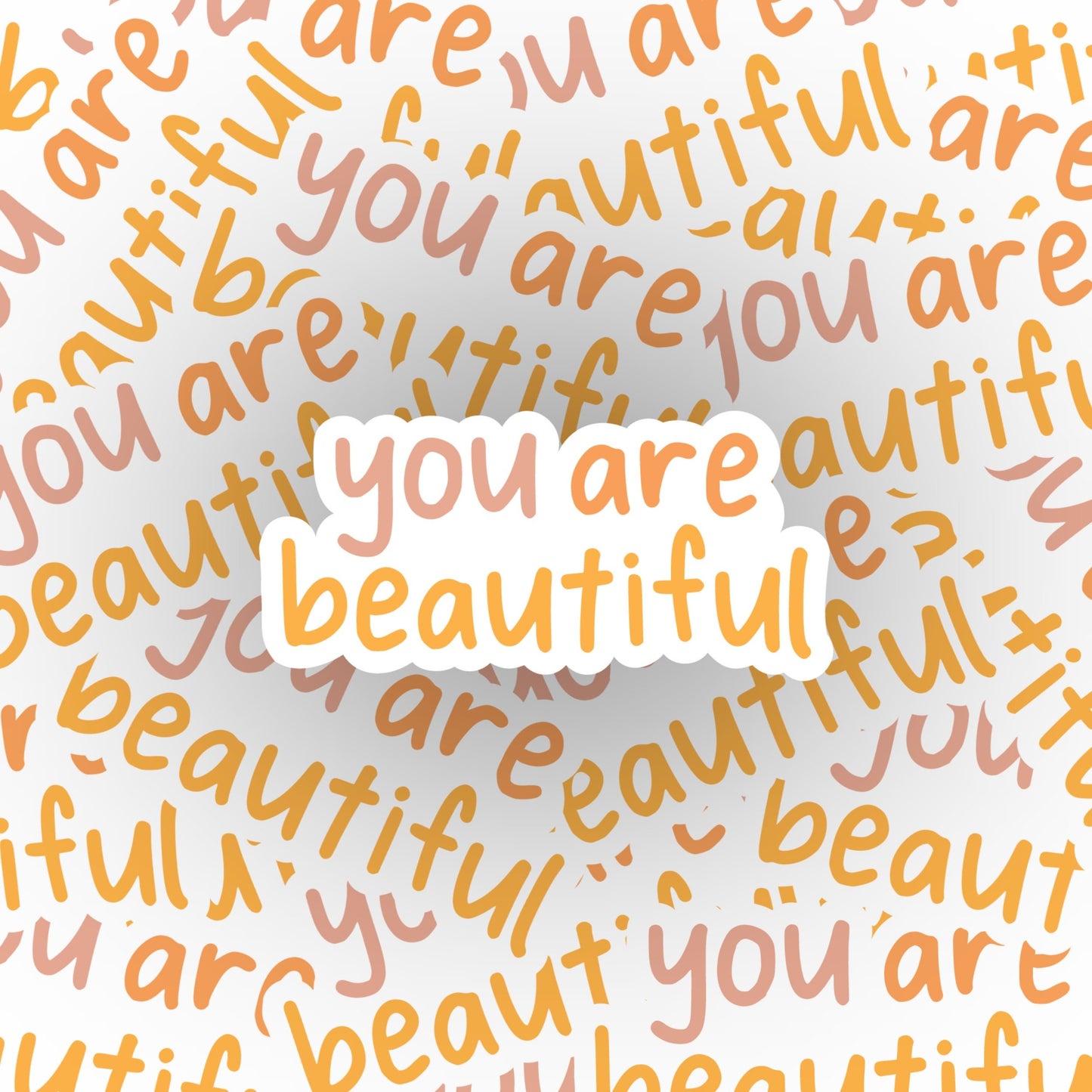 You Are Beautiful Sticker